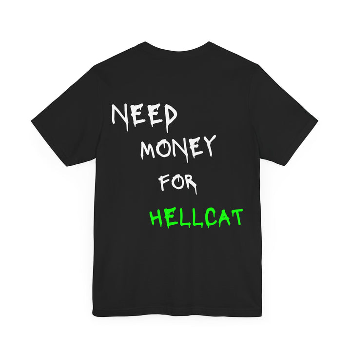 Need Money For Hellcat Tee (Green)